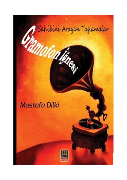 Gramofon İğnesi - Mustafa Dilki