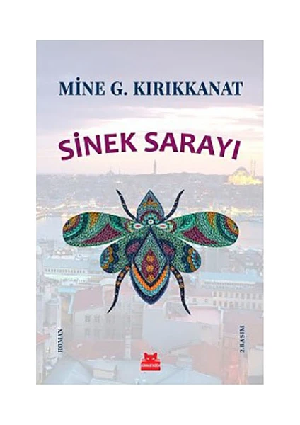 Sinek Sarayı - Mine G. Kırıkkanat