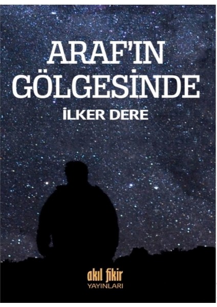 Arafın Gölgesinde-İlker Dere