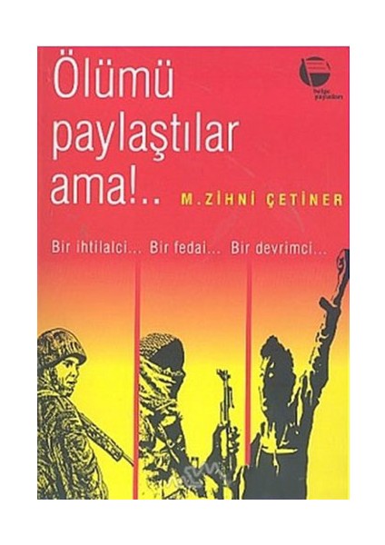 Ölümü Paylaştılar Ama!..-M. Zihni Çetiner