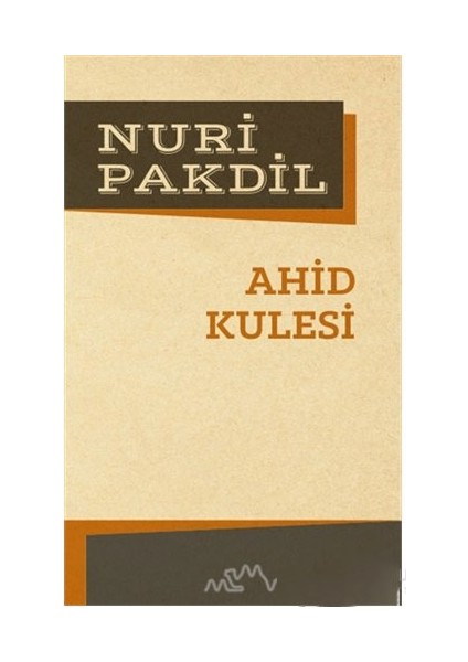 Ahid Kulesi-Nuri Pakdil