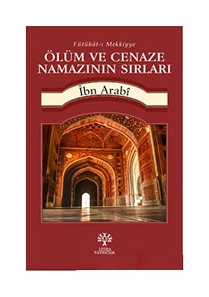 Ölüm Ve Cenaze Namazının Sırları-Muhyiddin İbn Arabi