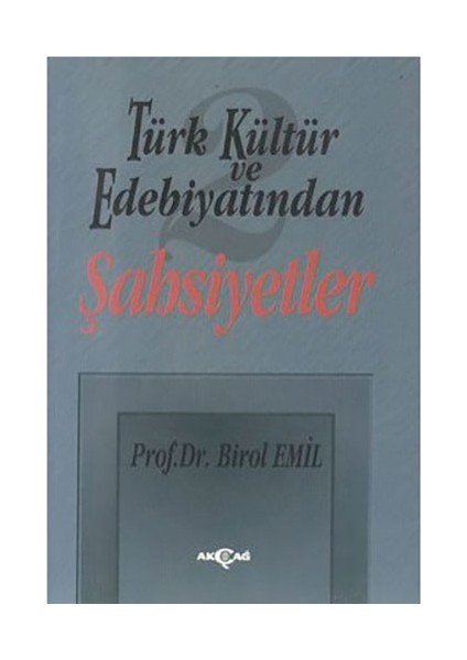 Türk Kültür Ve Edebiyatından-2 Şahsiyetler-Birol Emil