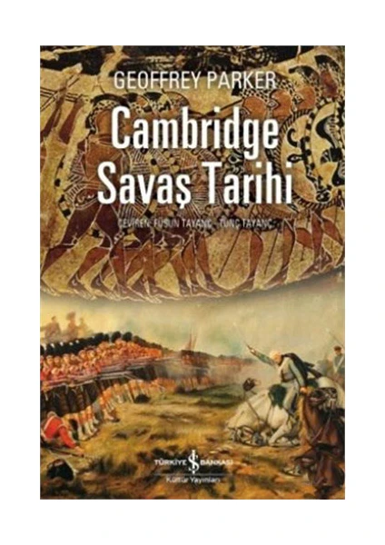 Cambridge Savaş Tarihi - Geoffrey Parker