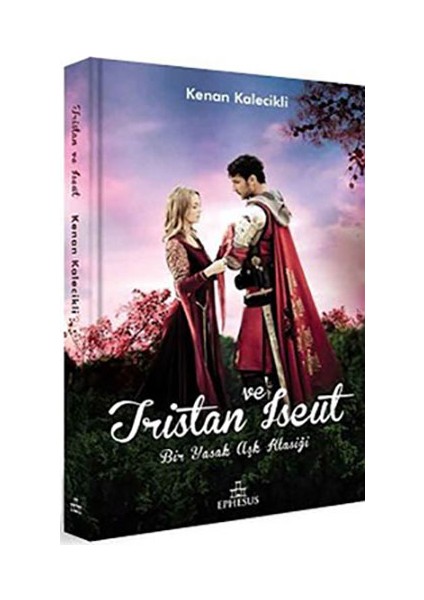 Tristan Ve Iseut-Kenan Kalecikli