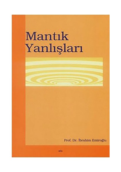 Mantık Yanlışları-İbrahim Emiroğlu