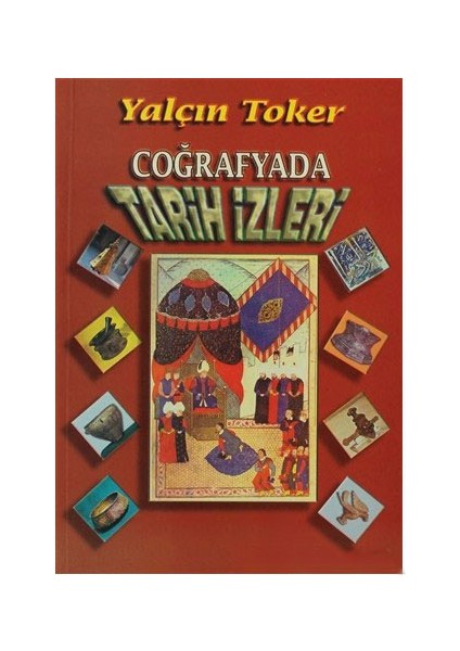 Coğrafyada Tarih İzleri-Yalçın Toker