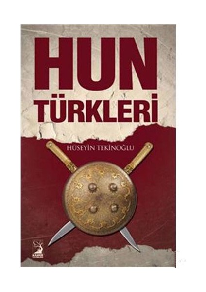 Hun Türkleri - Hüseyin Tekinoğlu