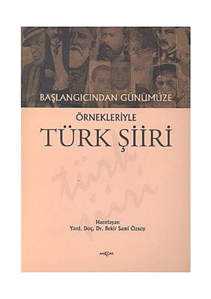 Başlangıcından Günümüze Örnekleriyle Türk Şiiri