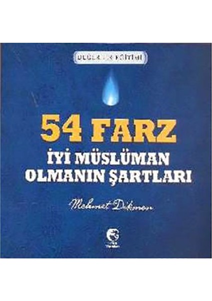 54 Farz - İyi Müslüman Olmanın Şartları-Mehmet Dikmen