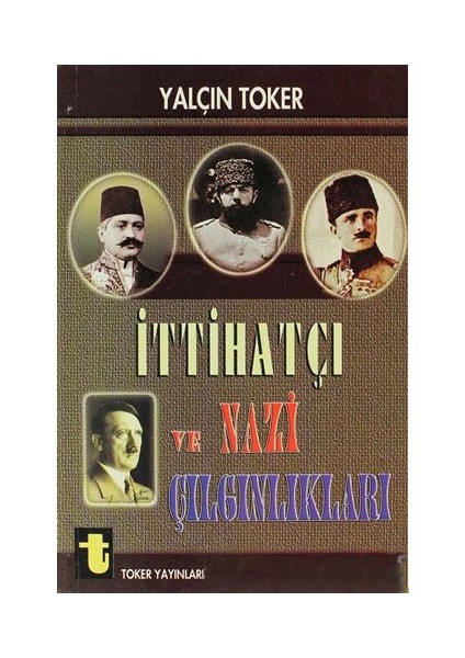 İttihatçı Ve Nazi Çılgınlıkları-Yalçın Toker