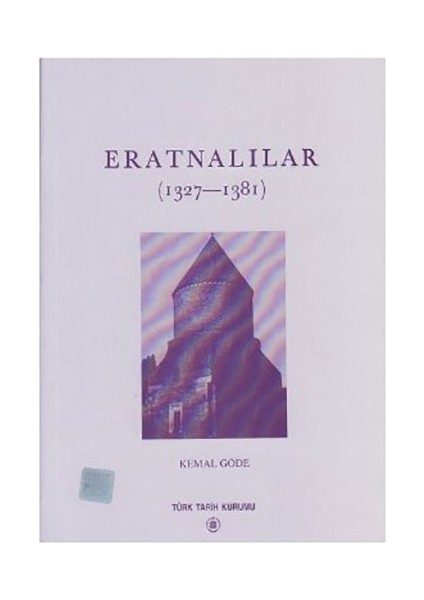 Eratnalılar (1327-1381)-Kemal Göde