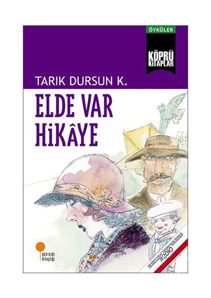 Elde Var Hikaye - Tarık Dursun K.