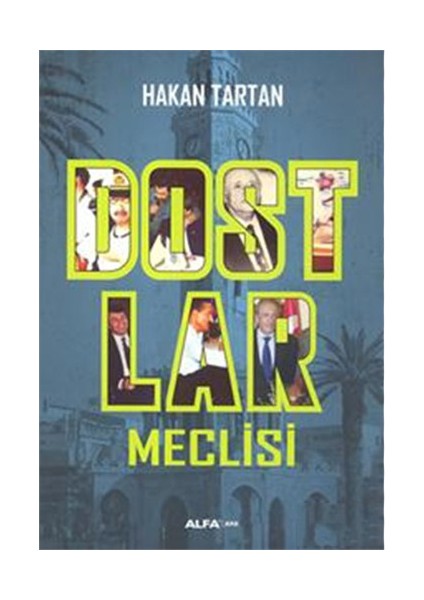 Dostlar Meclisi - Hakan Tartan