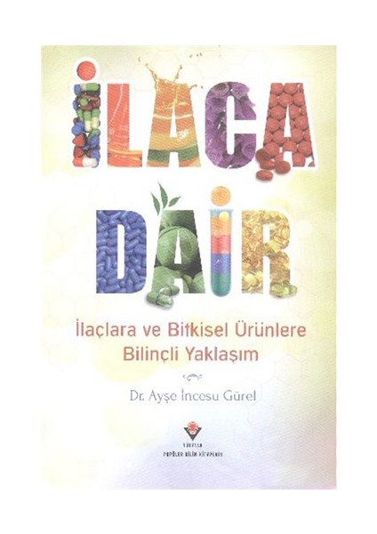İlaca Dair - Ayşe İncesu Gürel