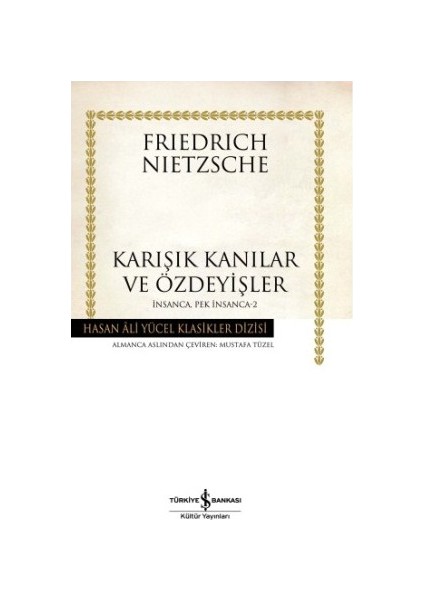 Karışık Kanılar Ve Özdeyişler-İnsanca Pek İnsanca 2 – Karton Kapak-Friedrich Wilhelm Nietzsche