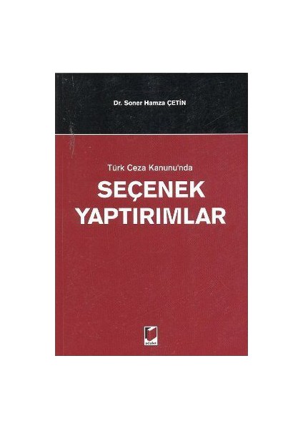 Türk Ceza Kanunu'Nda Seçenek Yaptırımlar-Soner Hamza Çetin