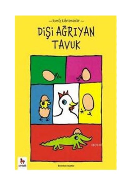 Dişi Ağrıyan Tavuk (Komik Kahramanlar Serisi) - Benedicte Guettier