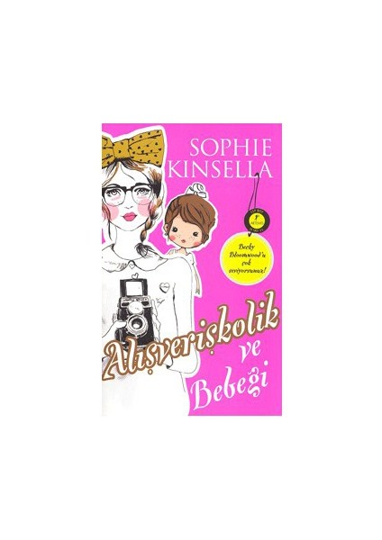 Alışverişkolik Ve Bebeği - Sophie Kinsella