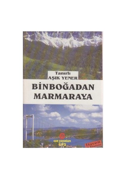Binboğadan Marmaraya-Tanırlı Aşık Yener