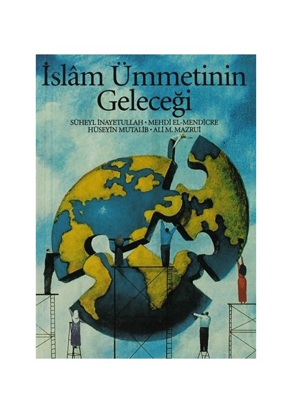 İslam Ümmetinin Geleceği-Süheyl İnayetullah