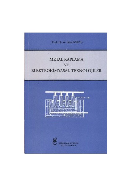 Metal Kaplama ve Elektrokimyasal Teknolojiler - A. Sezai Saraç