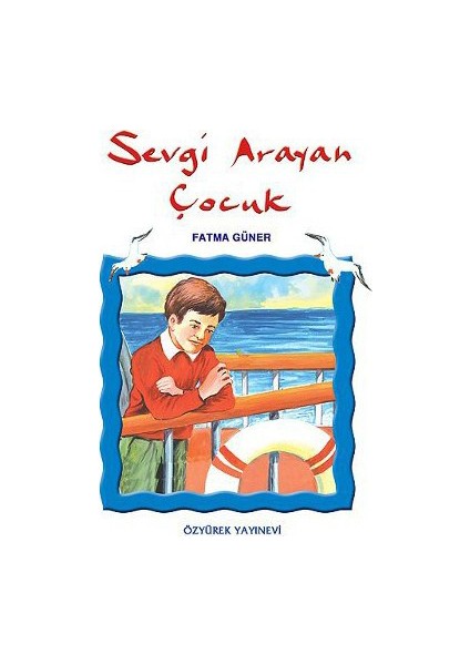 Sevgi Arayan Çocuk