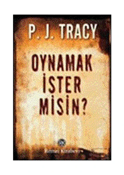 Oynamak İster Misin? - P. J. Tracy