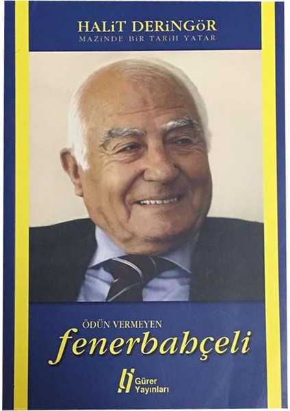 Fenerium Ödün Vermeyen Fenerbahçeli Kitabı - Halit Deringör