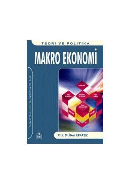 Makro Ekonomi - (Teori Ve Politika)-İlker Parasız