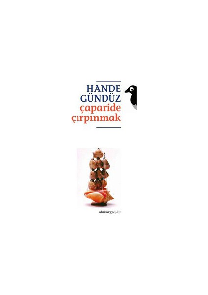 Çaparide Çırpınmak-Hande Gündüz