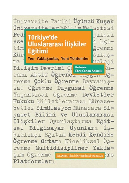 Türkiye’de Uluslararası İlişkiler Eğitimi: Yeni Yaklaşımlar, Yeni Yöntemler