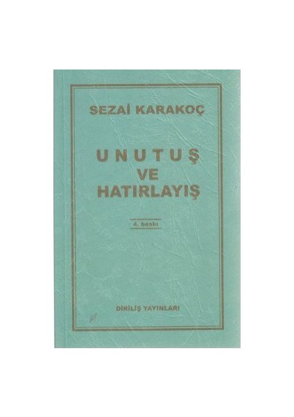 Unutuş Ve Hatırlayış-Sezai Karakoç