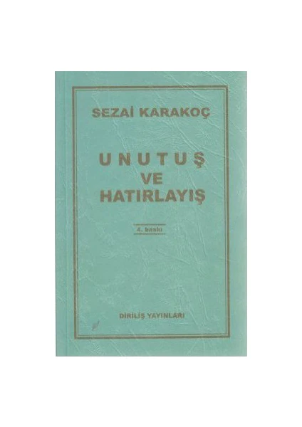 Unutuş Ve Hatırlayış-Sezai Karakoç