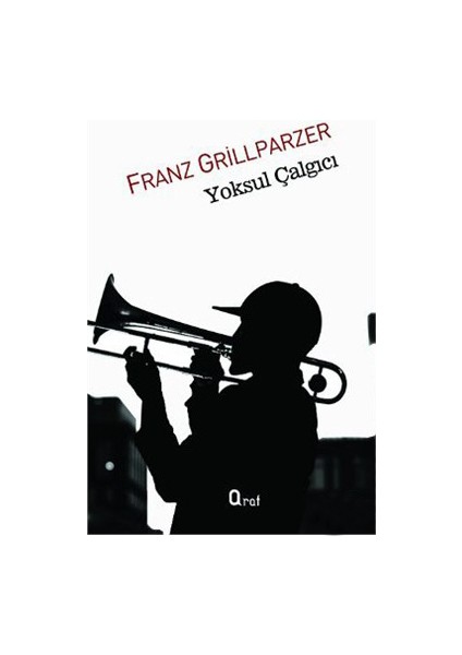 Yoksul Çalgıcı-Franz Grillparzer