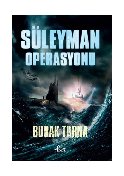 Süleyman Operasyonu - Burak Turna