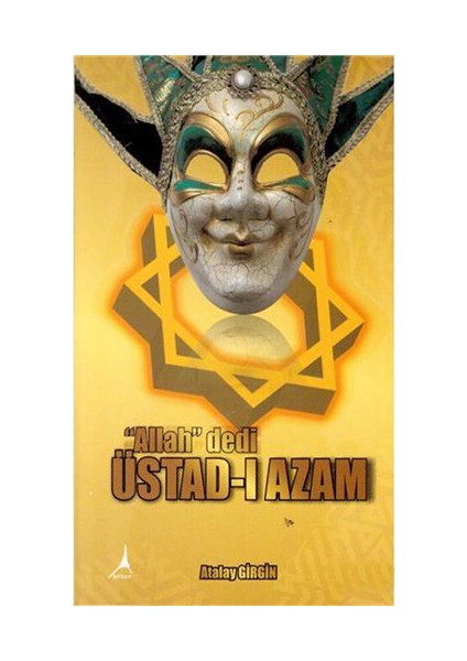 Üstadı Azam-Atalay Girgin