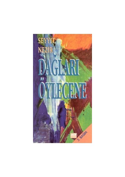 Dağları Öylecene-Seyyit Nezir