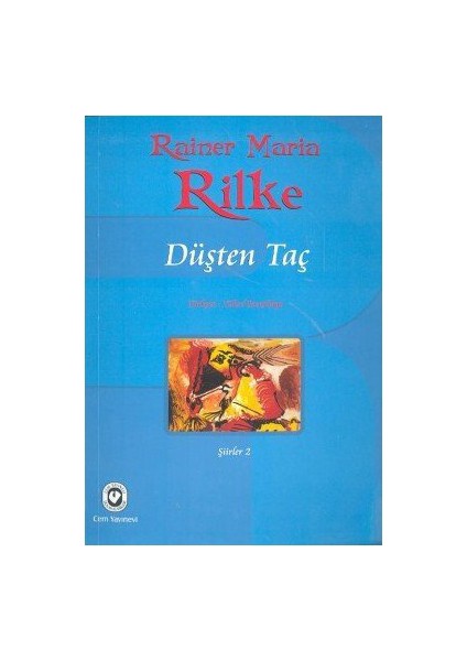 Düşten Taç-Rainer Maria Rilke
