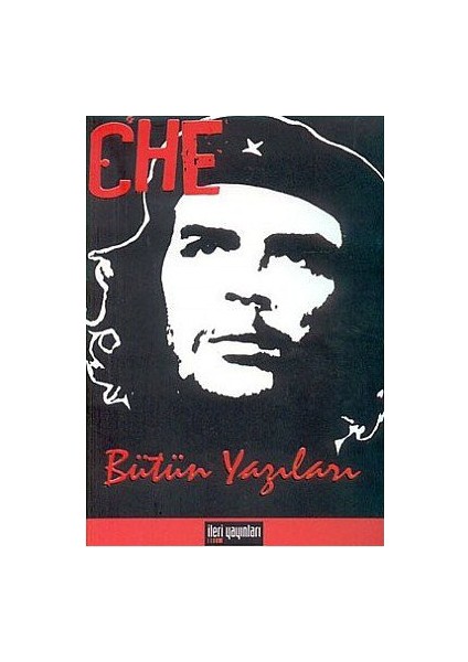 Che Bütün Yazıları-Ernesto Che Guevara