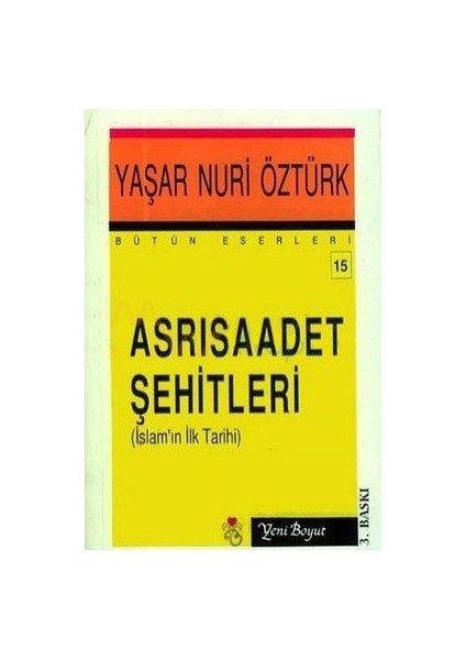 Asrı Saadet Şehitleri-Yaşar Nuri Öztürk