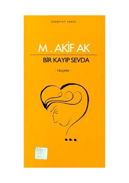 Bir Kayıp Sevda-Mehmet Akif Ak