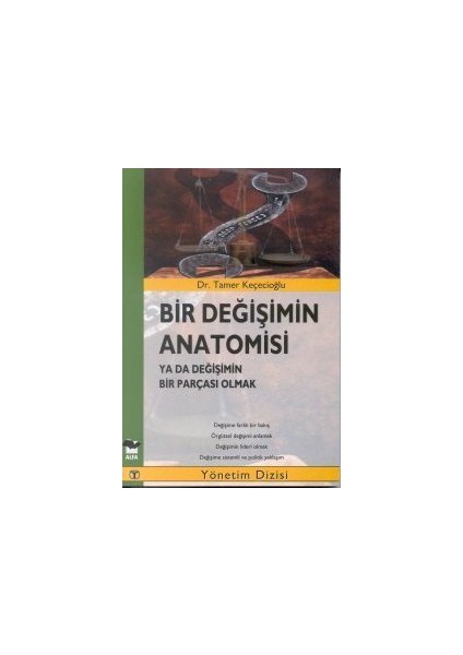 Bir Değişimin Anatomisi Ya Da Değişimin Bir Parçası Olmak-Tamer Keçecioğlu