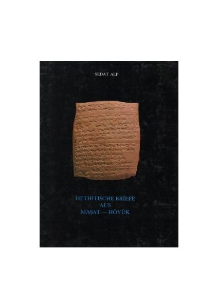 Hethitische Briefe Aus Maşat - Höyük - Sedat Alp