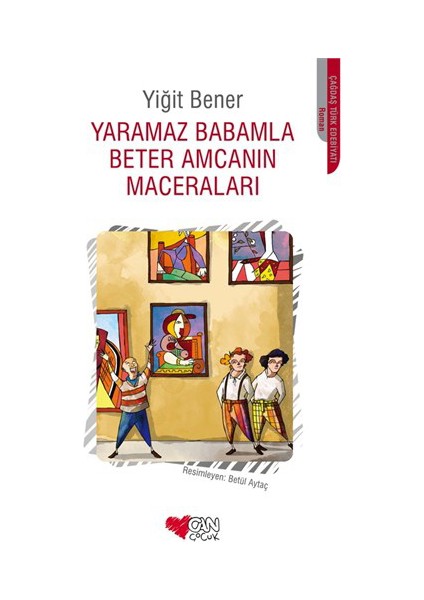Yaramaz Babamla Beter Amcamın Maceraları-Yiğit Bener