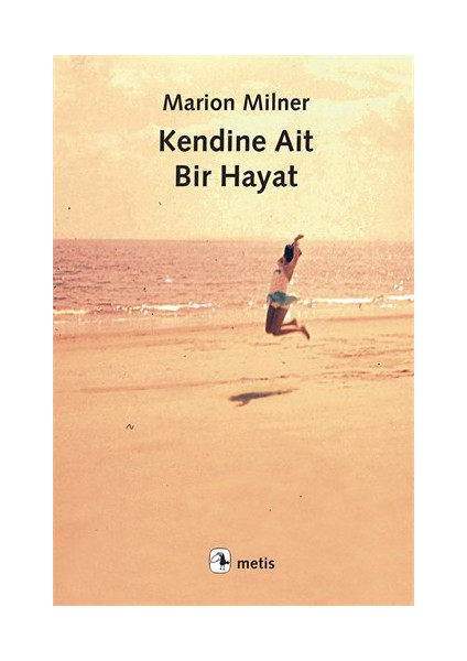 Kendine Ait Bir Hayat - Marion Milner