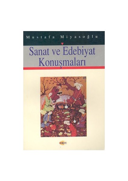 Sanat Ve Edebiyat Konuşmaları-Mustafa Miyasoğlu