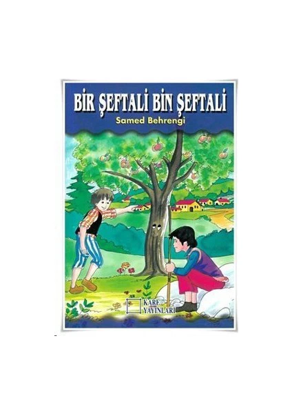 Bir Şeftali Bin Şeftali-Samed Behrengi