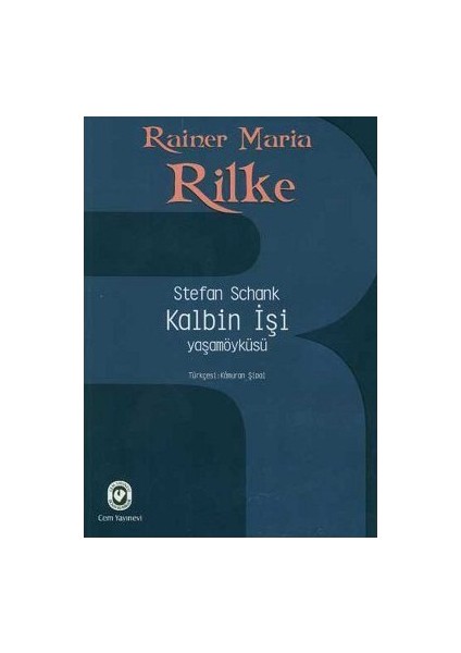 Rainer Maria Rilke / Kalbin İşi-Stefan Schank