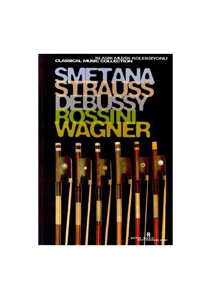 Smetana, Strauss, Debussy, Rossini, Wagner Klasik Müzik Koleksiyonu (Special Edition)-Derleme